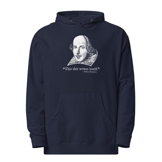 This Shit Writes Itself Funny Graphic Midweight Pullover Hoodie | Vintage Shakespeare Quote | Solid Threads