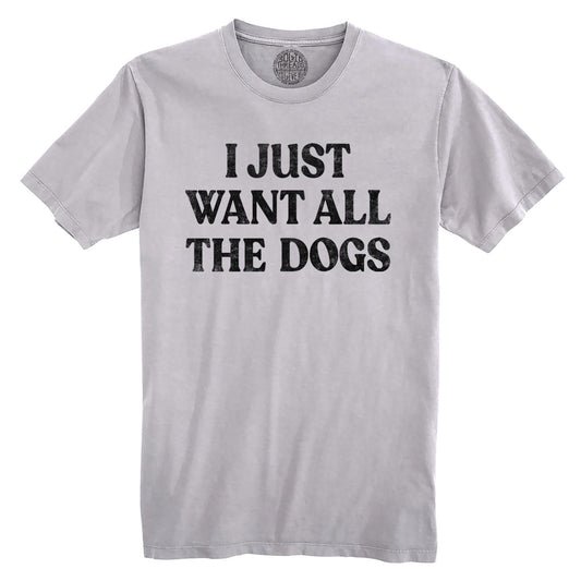 I Just Want All The Dogs Vintage Organic Cotton T-shirt | Funny Pet Lover Tee | Solid Threads