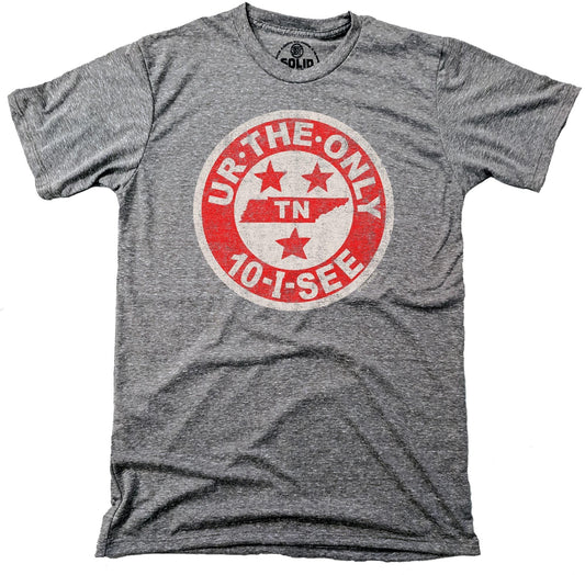 Men's Youre The Only Ten I See Funny Graphic T-Shirt | Vintage TN State Tee | Solid Threads
