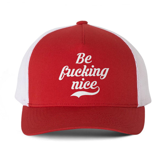 Be F*Cking Nice Funny Premium Trucker Hat | Designer Ironic Slogan Cap Front | Solid Threads