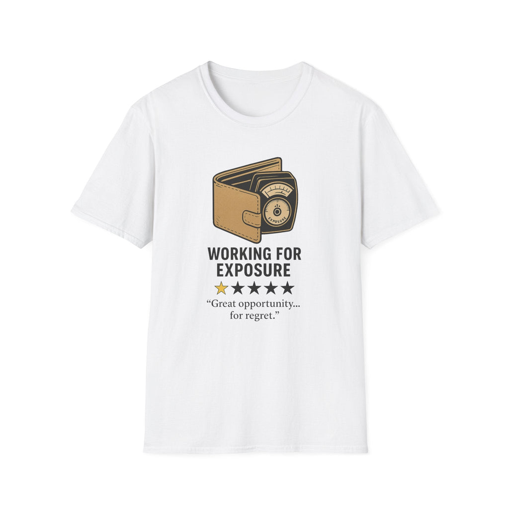 T-Shirt With Working For Exposure Creative Humor