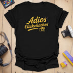 T-Shirt With Adios Clickchachos Photographer Design