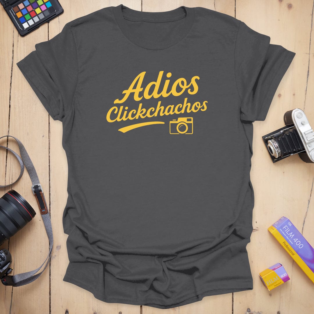T-Shirt With Adios Clickchachos Photographer Design