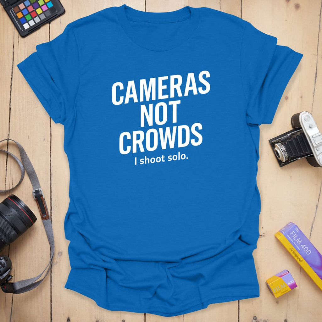Cameras Not Crowds T-Shirt