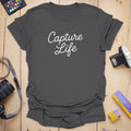 T-Shirt With Capture Life Photography Script Design