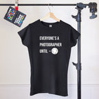 Women's T-Shirt: Photographer Humor Graphic