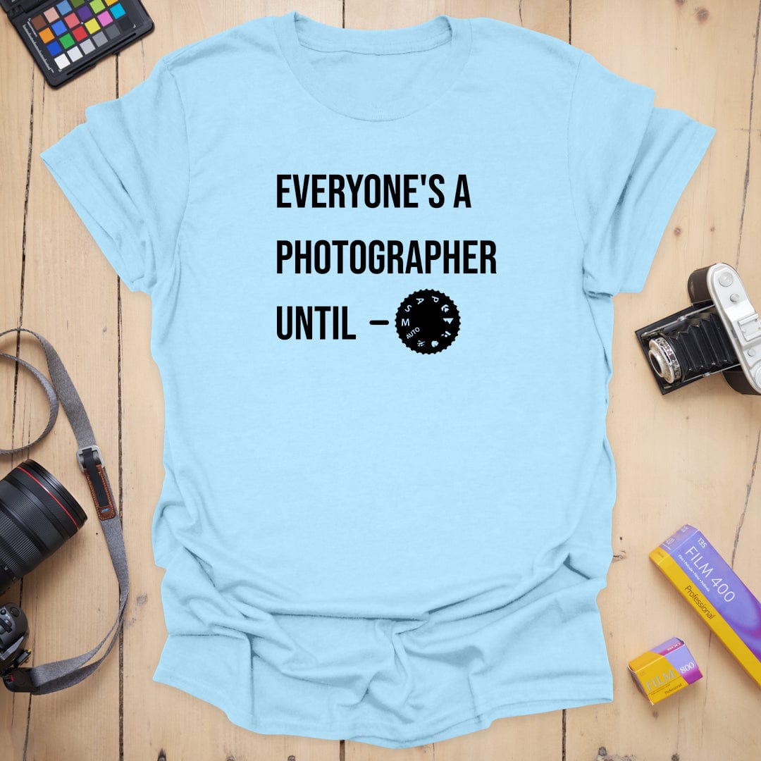 T-Shirt With Everyone Manual Mode Photography Design