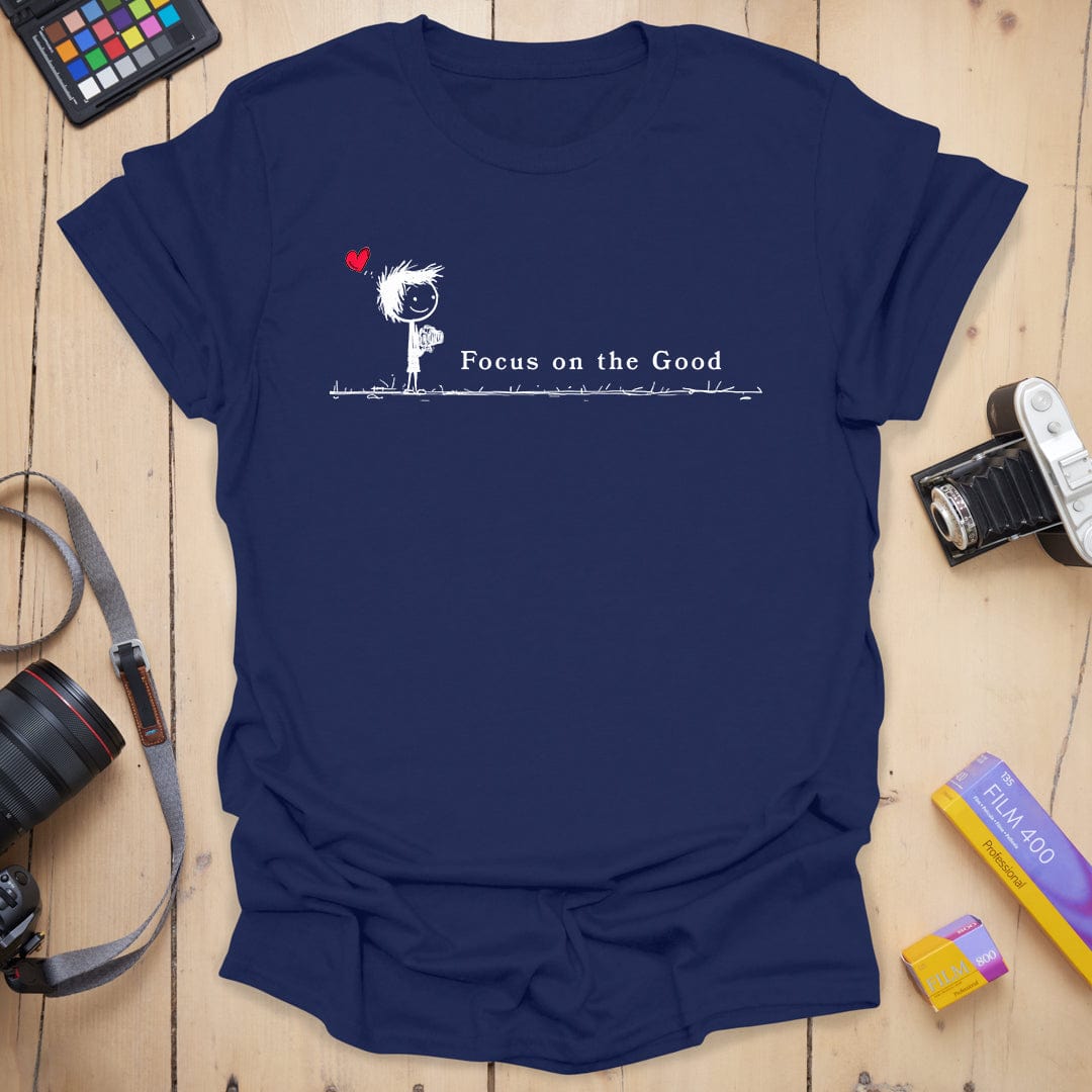 T-Shirt With a Focus on the Good Photography Design