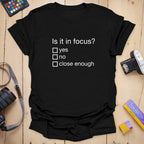 T-Shirt Is It in Focus Photography Humor