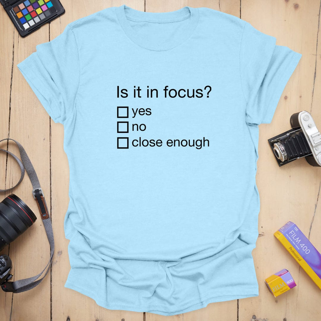T-Shirt Is It in Focus Photography Humor