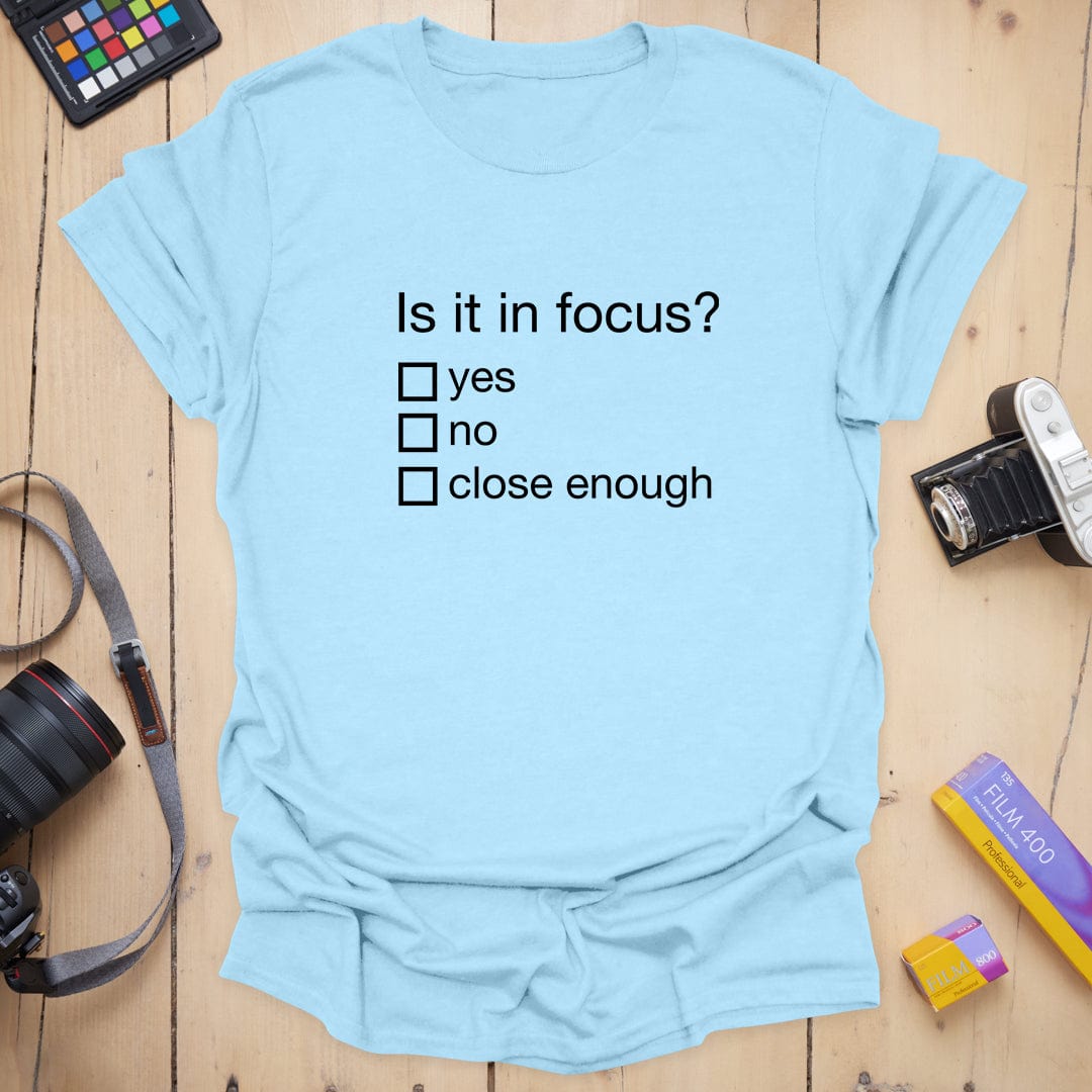 T-Shirt Is It in Focus Photography Humor