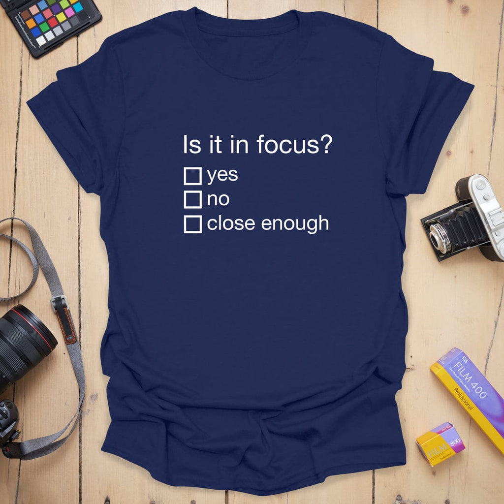 T-Shirt Is It in Focus Photography Humor