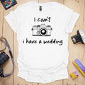 Wedding Photographer T-Shirt for Busy Weekends