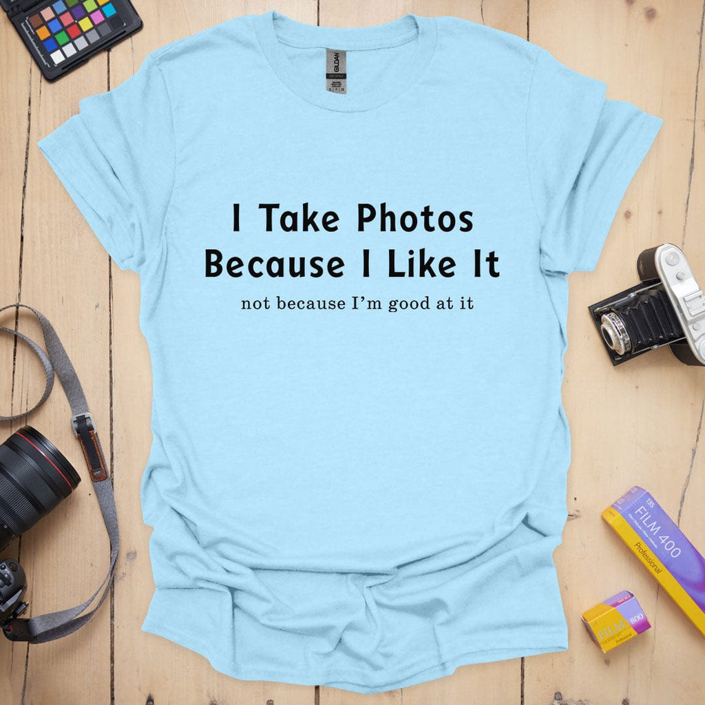T-Shirt With Humorous Photography Quote