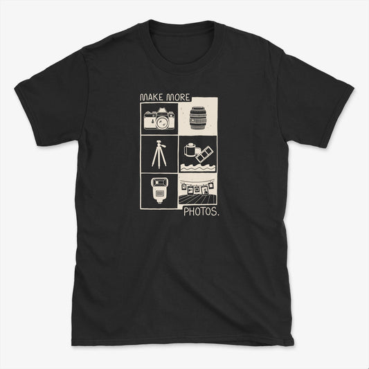 Make More Photos T-Shirt