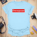 Overexposed T-Shirt