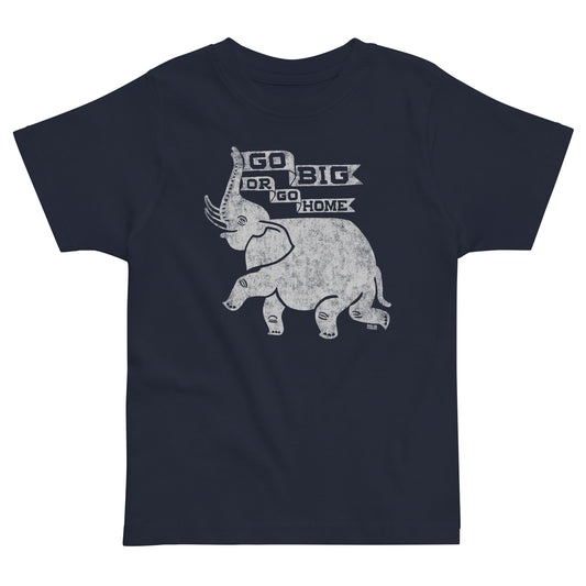 Toddler's Go Big Or Go Home Retro Extra Soft T-Shirt | Funny Elephant Tee | Solid Threads
