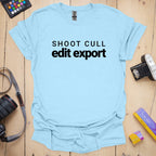T-Shirt for Photographers With a Shoot Cull Edit Export Design
