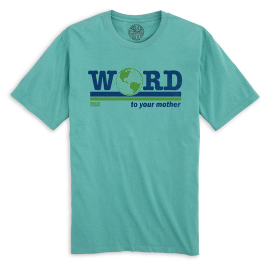 Word To Your Mother Vintage Organic Cotton T-shirt | Funny Environmentalism   Tee | Solid Threads