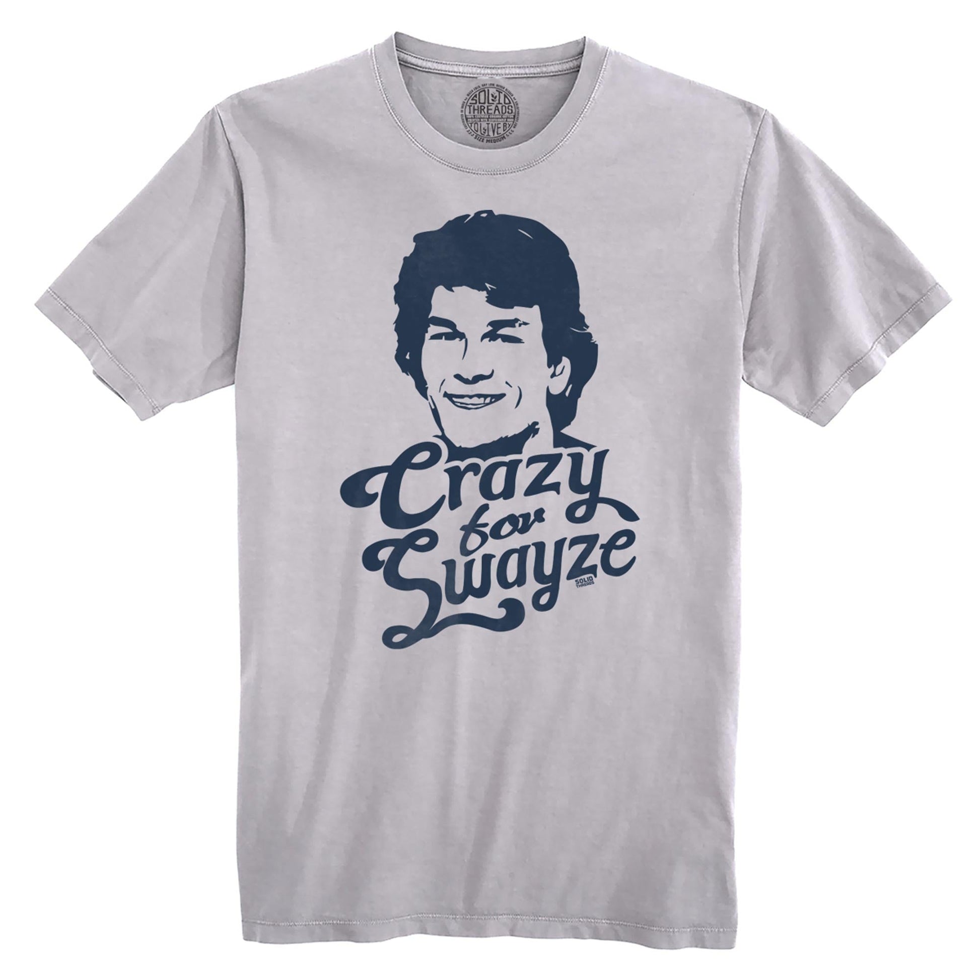 Crazy For Swayze | Retro Organic Cotton T-shirt | Vintage 80s Movie  Tee | Solid Threads