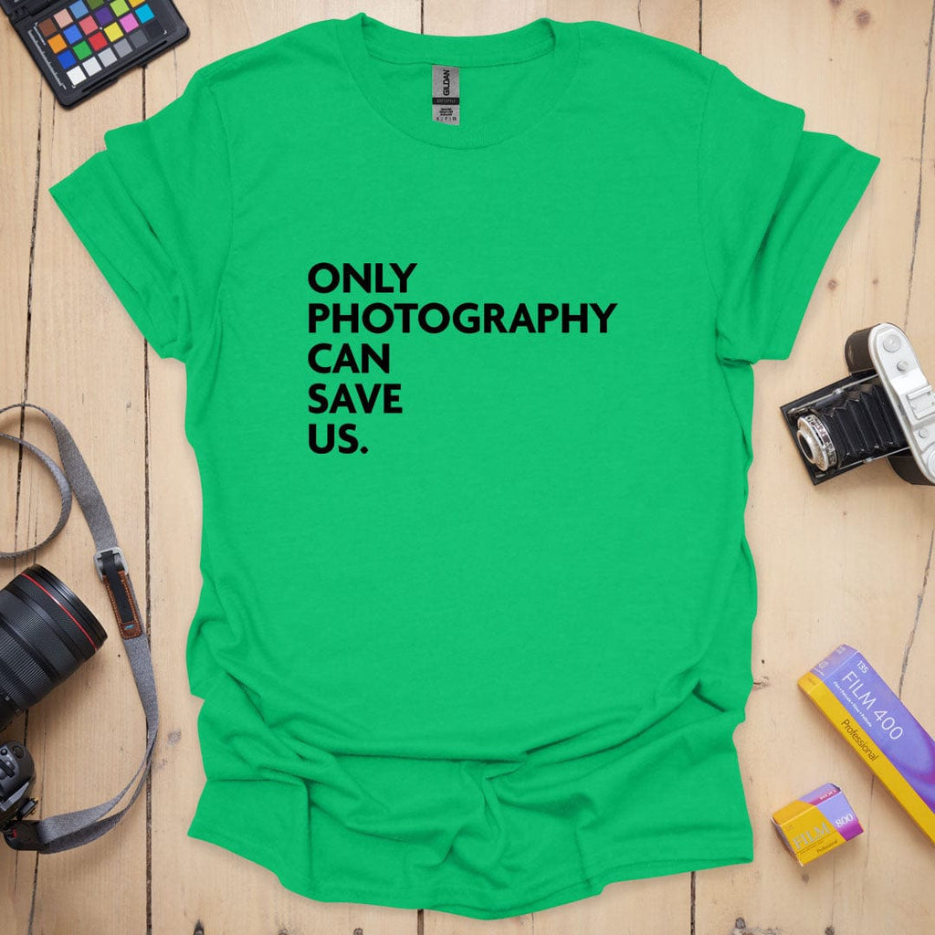 T-Shirt With Photography Can Save Us Graphic