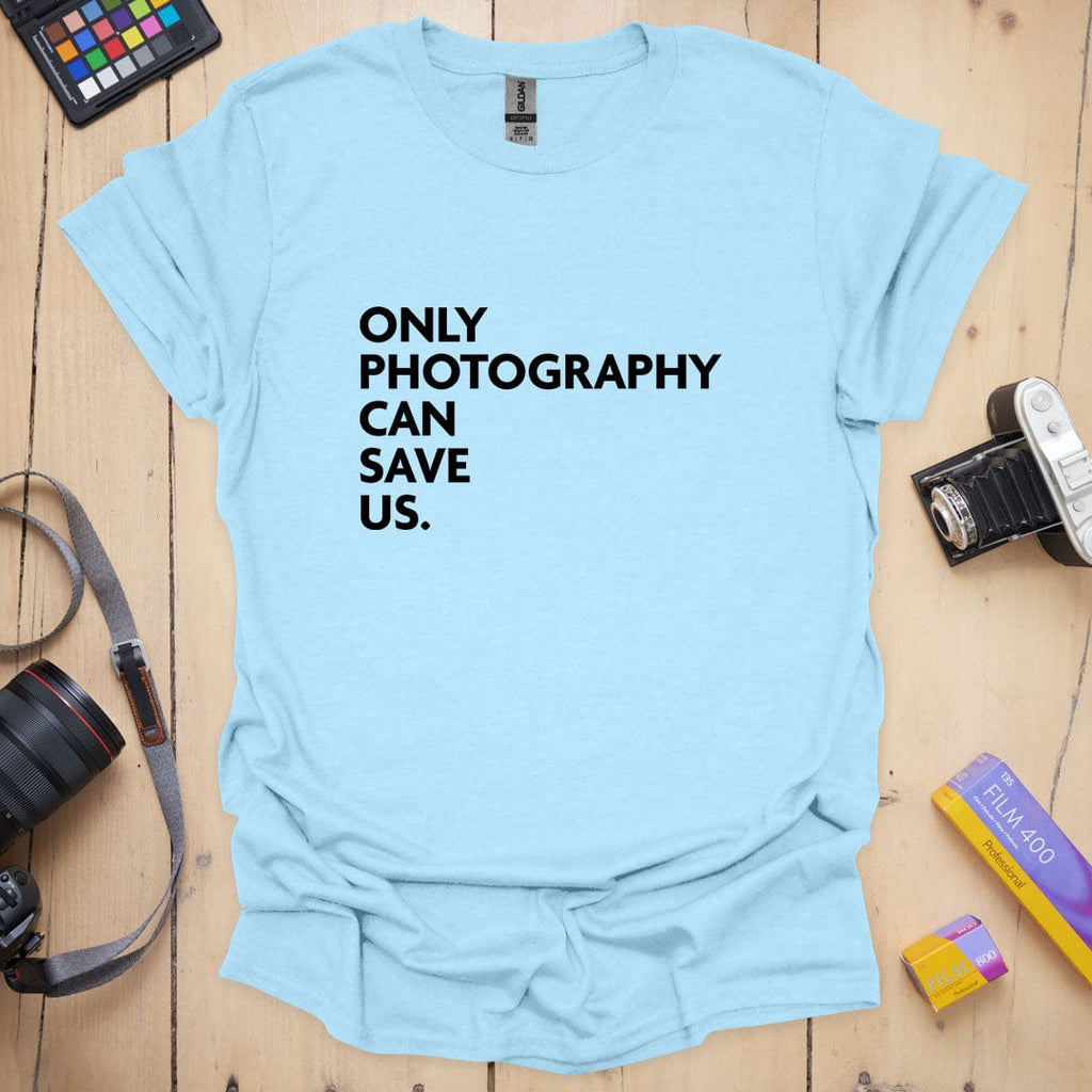 T-Shirt With Photography Can Save Us Graphic