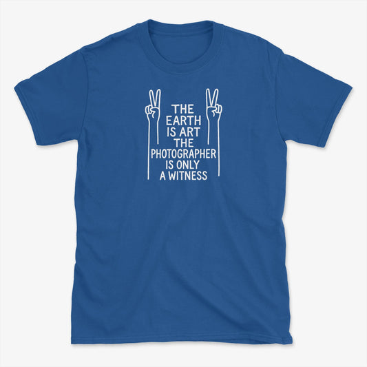 The Earth is Art T-Shirt