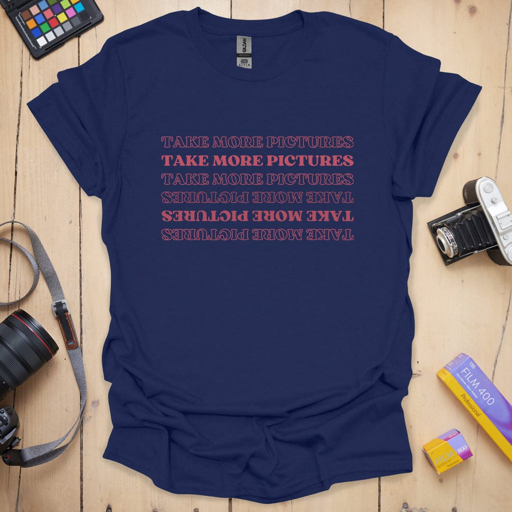 T-Shirt With Take More Photo Reminder