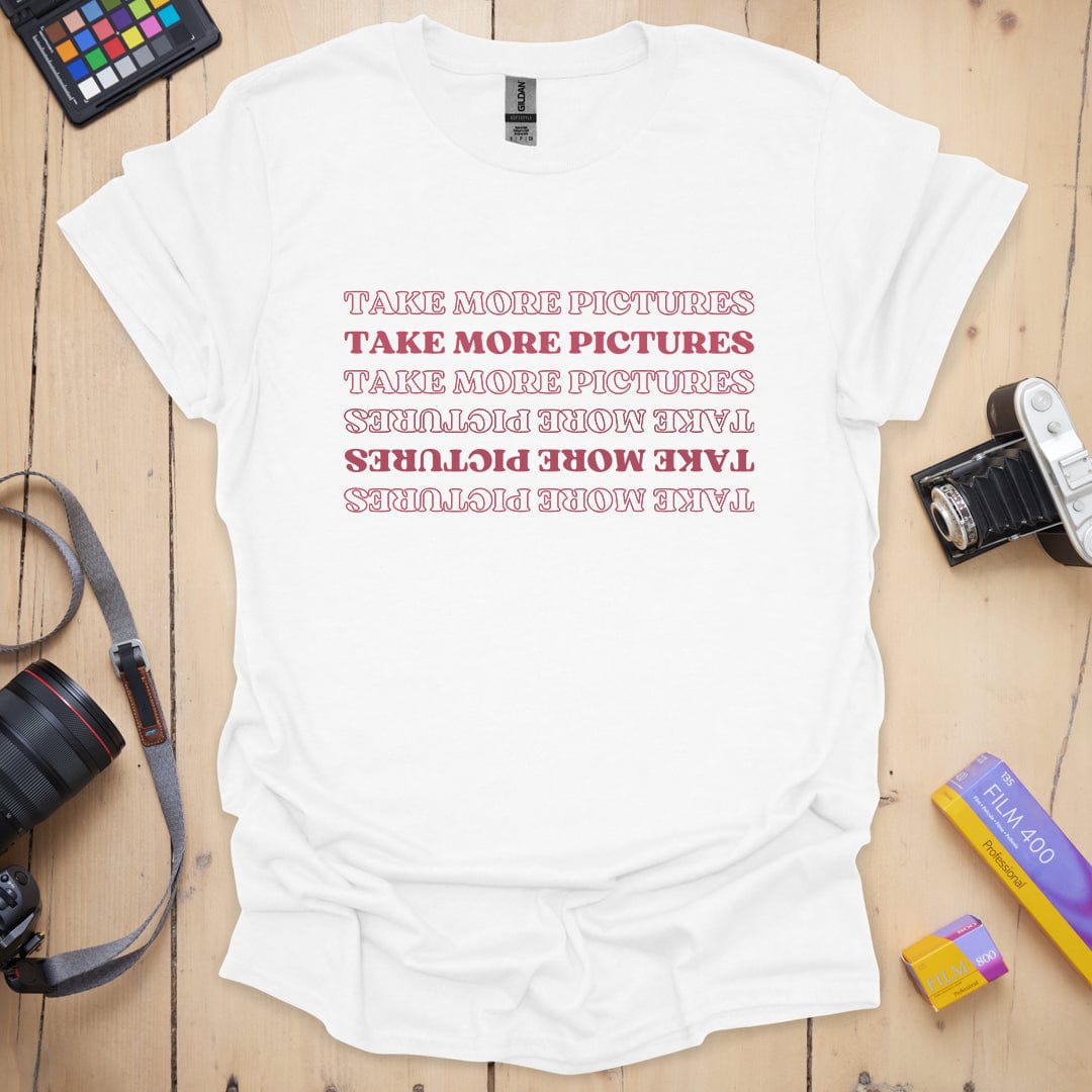 T-Shirt With Take More Photo Reminder