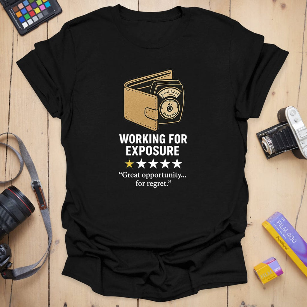 T-Shirt With Working For Exposure Creative Humor