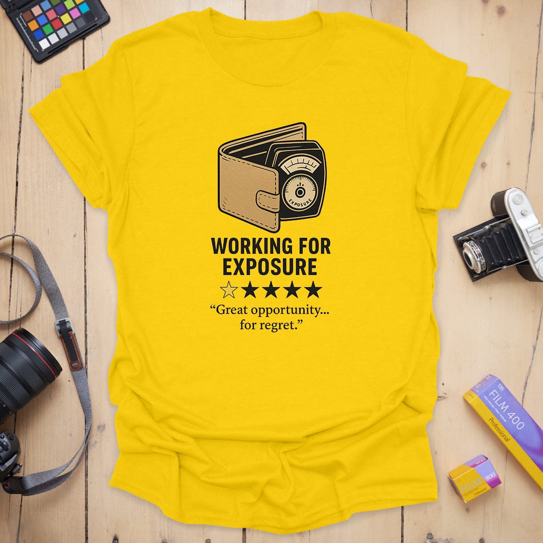 T-Shirt With Working For Exposure Creative Humor