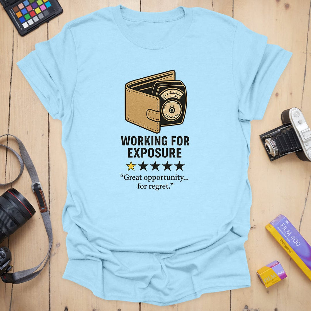 T-Shirt With Working For Exposure Creative Humor