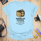 T-Shirt With Working For Exposure Creative Humor