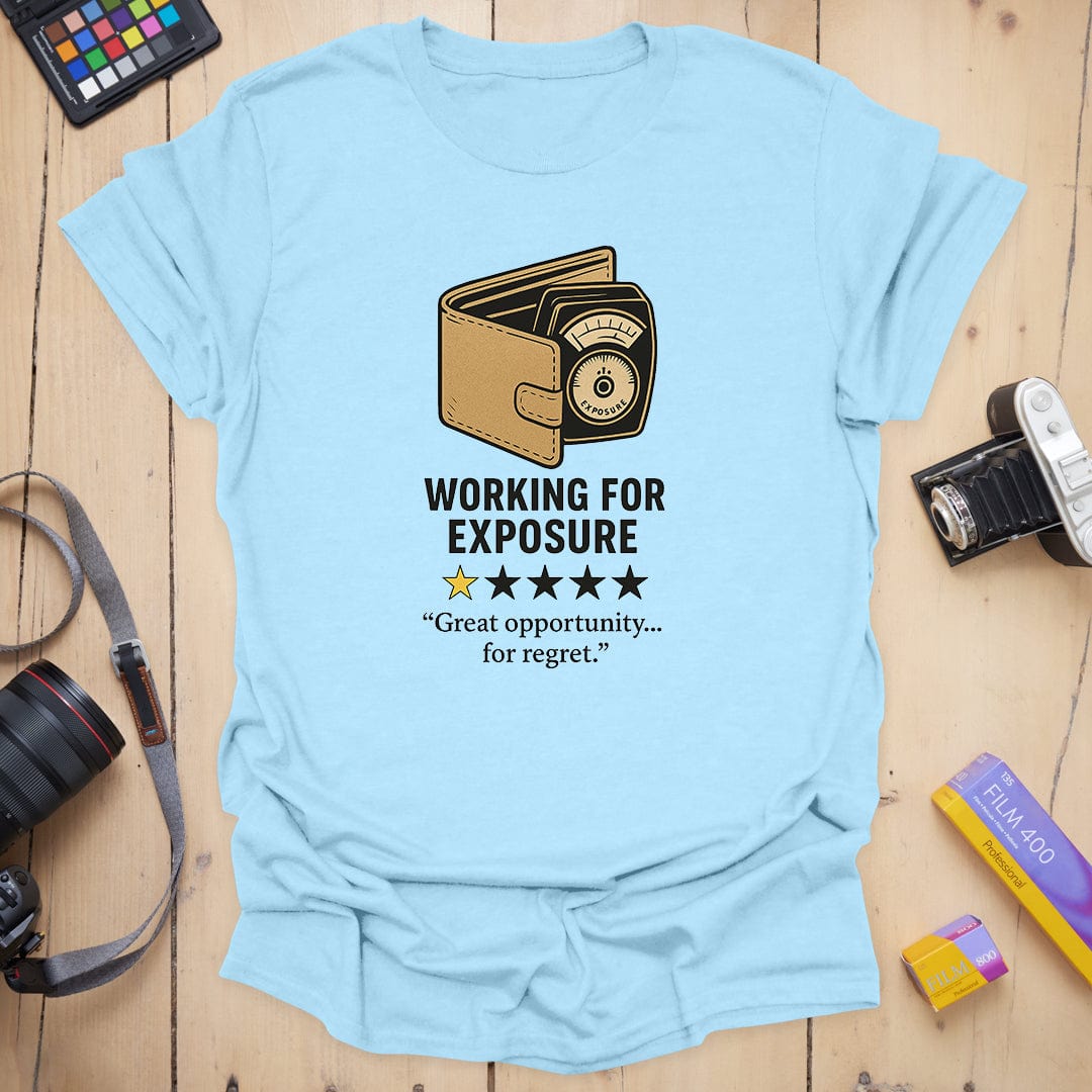 T-Shirt With Working For Exposure Creative Humor