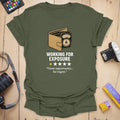 T-Shirt With Working For Exposure Creative Humor