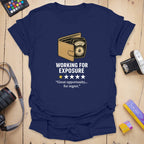 T-Shirt With Working For Exposure Creative Humor