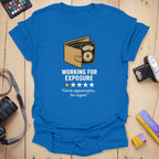 T-Shirt With Working For Exposure Creative Humor