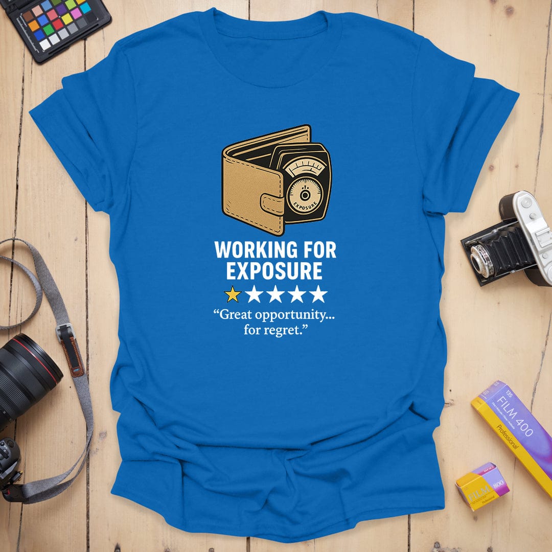 T-Shirt With Working For Exposure Creative Humor