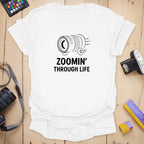 T-Shirt With Zoomin Through Life Photographer Graphic