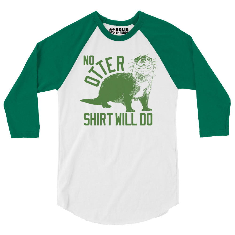 No Otter Shirt Will Do Vintage Graphic Raglan Tee | Funny Animal Baseball T-shirt | Solid Threads