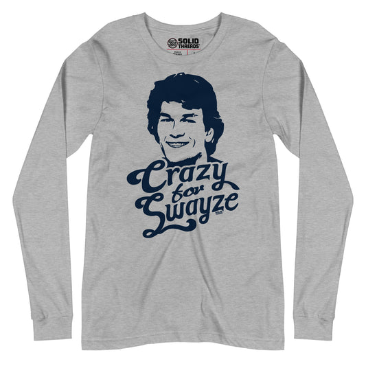 Crazy For Swayze Vintage Graphic Long Sleeve Tee | Funny Patrick Swayze T-Shirt - Solid Threads