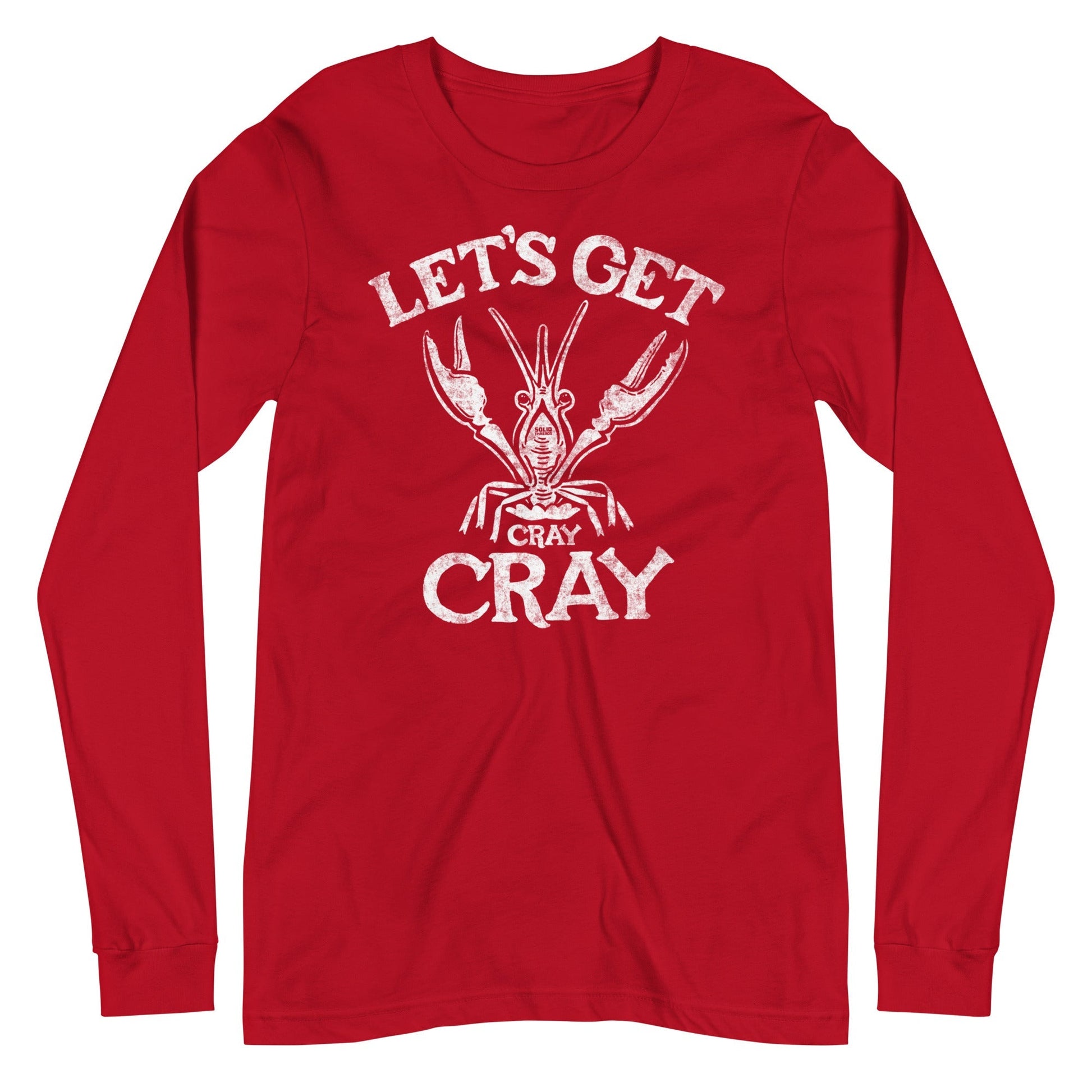 Let's Get Cray Cray Funny Long Sleeve T Shirt | Vintage Seafood Graphic Tee | Solid Threads