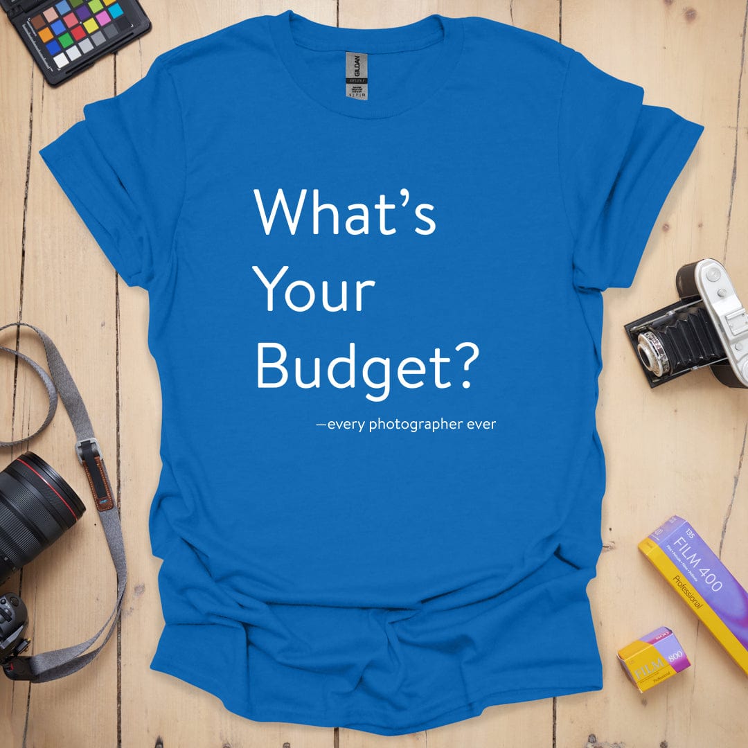 T-Shirt With Photographer Budget Humor