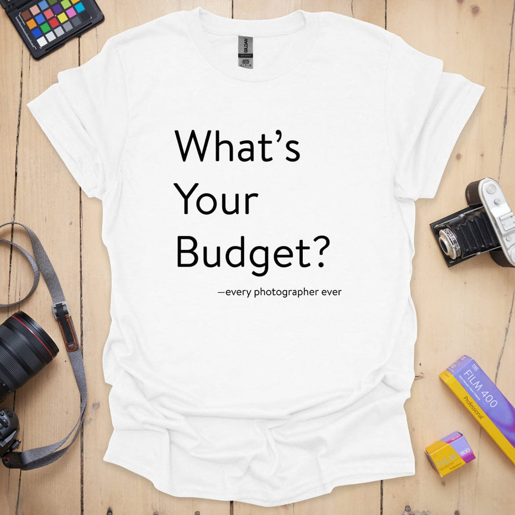 T-Shirt With Photographer Budget Humor